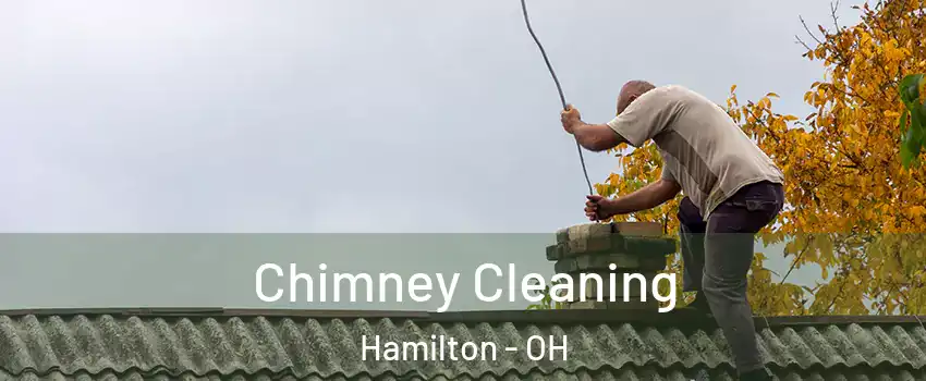  Chimney Cleaning Hamilton - OH