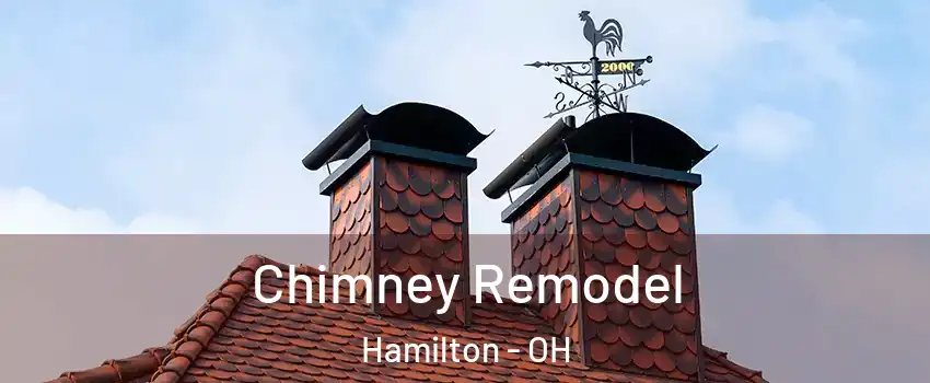  Chimney Remodel Hamilton - OH
