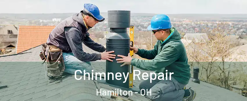  Chimney Repair Hamilton - OH