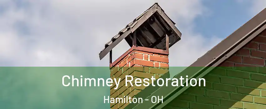  Chimney Restoration Hamilton - OH