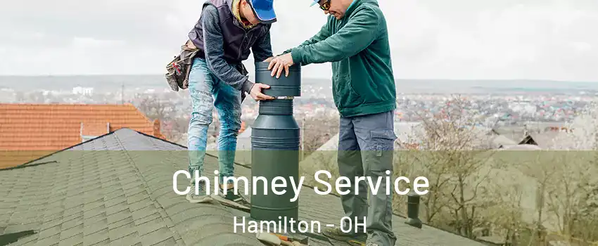  Chimney Service Hamilton - OH
