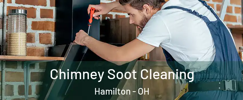  Chimney Soot Cleaning Hamilton - OH