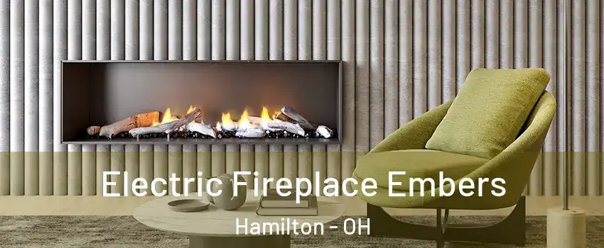  Electric Fireplace Embers Hamilton - OH