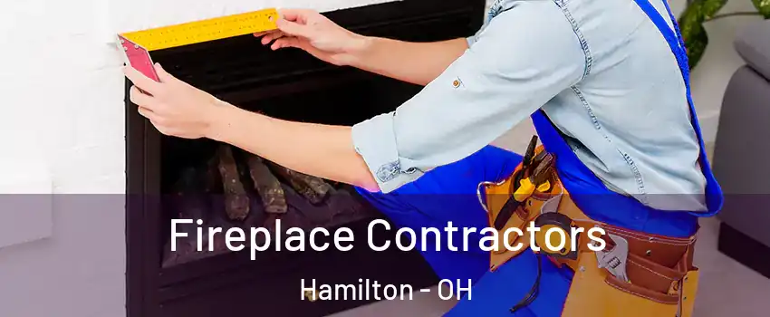  Fireplace Contractors Hamilton - OH