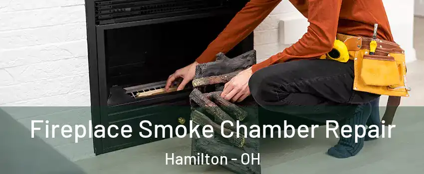  Fireplace Smoke Chamber Repair Hamilton - OH