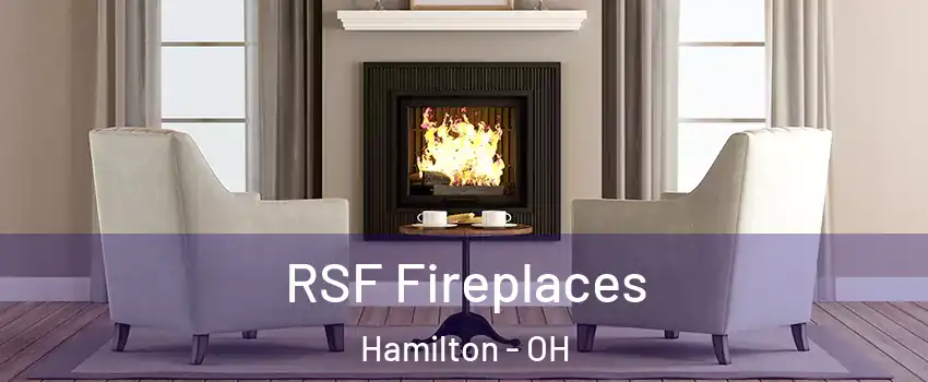  RSF Fireplaces Hamilton - OH