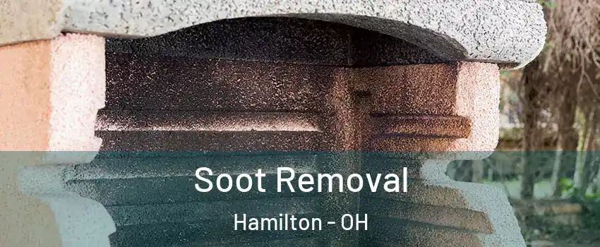  Soot Removal Hamilton - OH